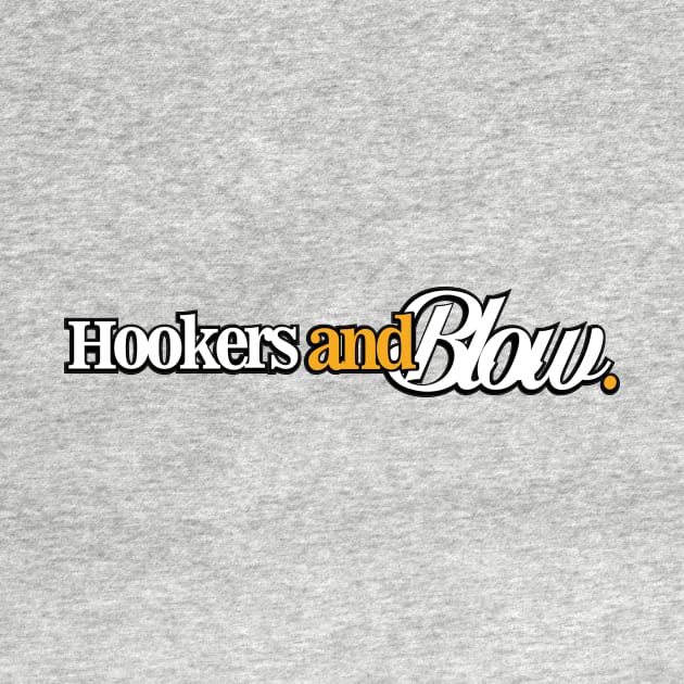 hookers & blow design. by diamondthreadsco